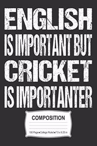 English Is Important But Cricket Is Importanter Composition