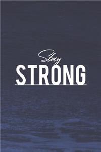 Stay Strong