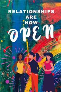 Relationships Are Now Open