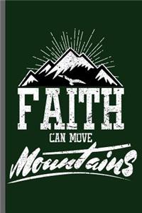 Faith can move Mountains