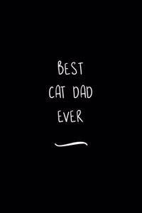 Best Cat Dad Ever