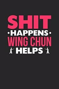 Shit Happens Wing Chun Helps