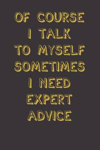 Expert Advice Sarcastic Sayings Notebook Journal