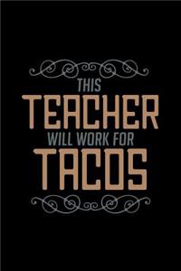 This teacher will work for tacos