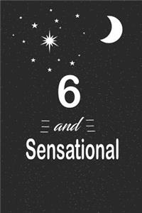 6 and sensational