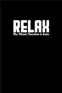 Relax. The music teacher is here