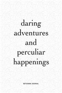 Daring Adventures And Perculiar Happenings