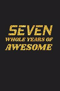 Seven Whole Years Of Awesome