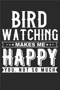 Bird Watching Makes Me Happy Notebook