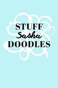 Stuff Sasha Doodles