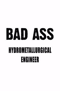 Badass Hydrometallurgical Engineer