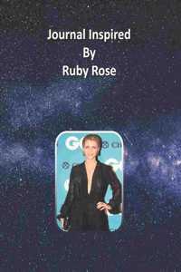 Journal Inspired by Ruby Rose