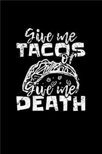 Give Me Tacos or Give Me Death