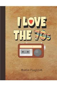 I Love the 70s Music Playlist