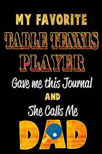 My Favorite Table Tennis Player Gave Me This Journal and She Calls Me Dad