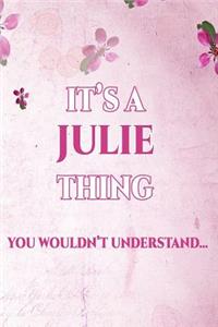 It's a Julie Thing You Wouldn't Understand