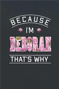 Because I'm Deborah That's Why