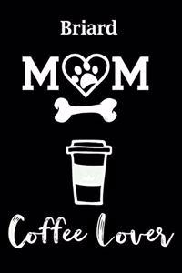 Briard Mom Coffee Lover