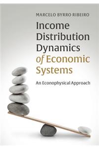 Income Distribution Dynamics of Economic Systems