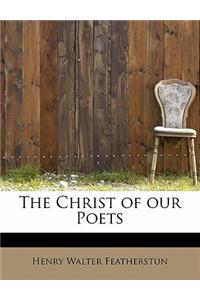 The Christ of Our Poets