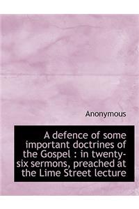 A Defence of Some Important Doctrines of the Gospel