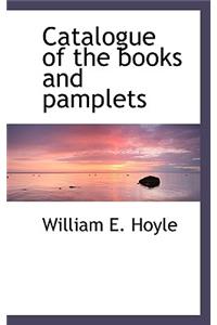 Catalogue of the Books and Pamplets