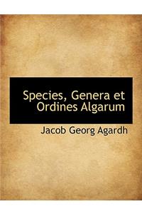 Species, Genera Et Ordines Algarum