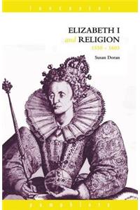 Elizabeth I and Religion 1558-1603