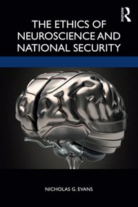 The Ethics of Neuroscience and National Security