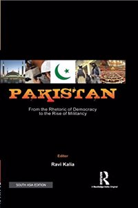 Pakistan: From the Rhetoric of Democracy to the Rise of Militancy