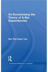 On Economizing the Theory of A-Bar Dependencies