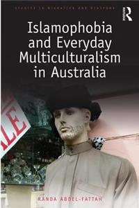 Islamophobia and Everyday Multiculturalism in Australia