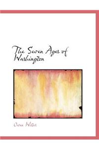 The Seven Ages of Washington