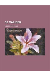 32 Caliber