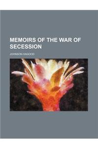 Memoirs of the War of Secession