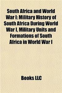 South Africa and World War I: Military History of South Africa During World War I, Military Units and Formations of South Africa in World War I