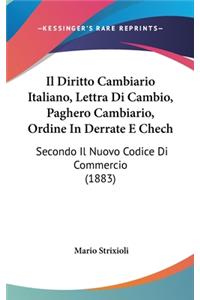 Il Diritto Cambiario Italiano, Lettra Di Cambio, Paghero Cambiario, Ordine in Derrate E Chech