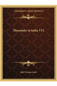 Theosophy in India V13