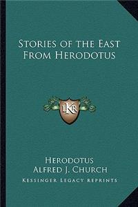 Stories of the East From Herodotus