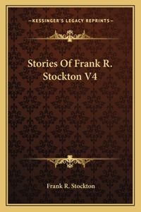 Stories Of Frank R. Stockton V4
