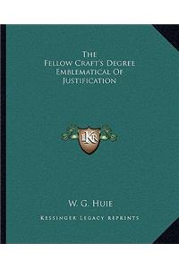 Fellow Craft's Degree Emblematical of Justification