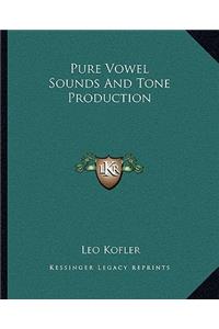 Pure Vowel Sounds And Tone Production