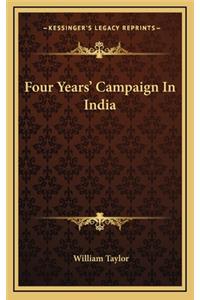 Four Years' Campaign in India