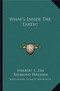 What's Inside the Earth!