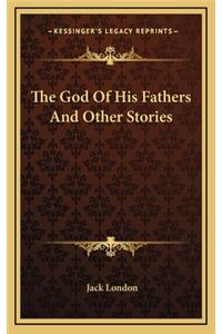 The God Of His Fathers And Other Stories