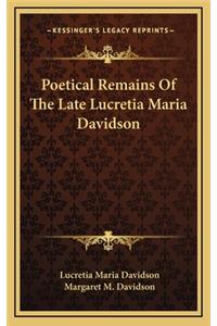 Poetical Remains of the Late Lucretia Maria Davidson