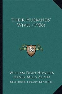 Their Husbands' Wives (1906)