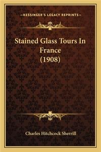 Stained Glass Tours in France (1908)