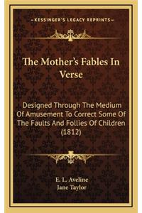 The Mother's Fables in Verse