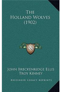 The Holland Wolves (1902)